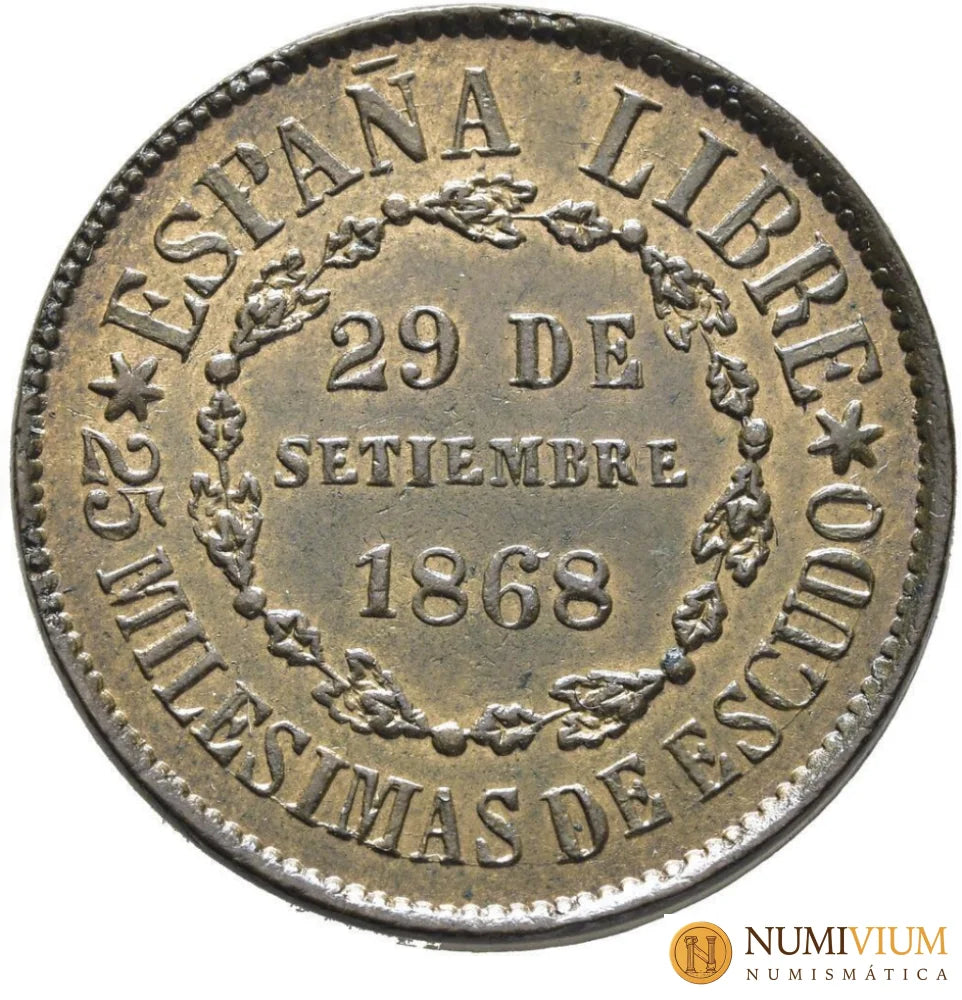 GOBIERNO PROVISIONAL. Segovia. 25 milésimas de escudo. 1868. Excelente. Escasa Gobierno Provisional